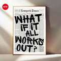 AFFICHE WHAT IF ALL WORK OUT