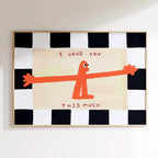 AFFICHE "I LOVE YOU THIS MUCH"