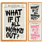Affiche typographique minimaliste What If All Work Out