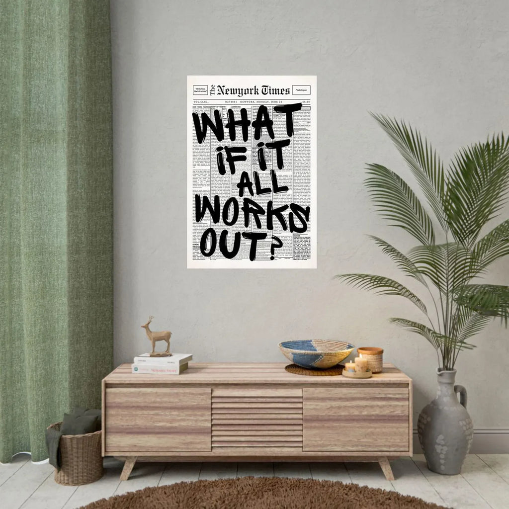 AFFICHE WHAT IF ALL WORK OUT