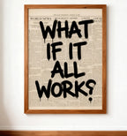 AFFICHE WHAT IF ALL WORK OUT