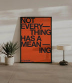 Affiche typographique noir et blanc Not Everything has a meaning