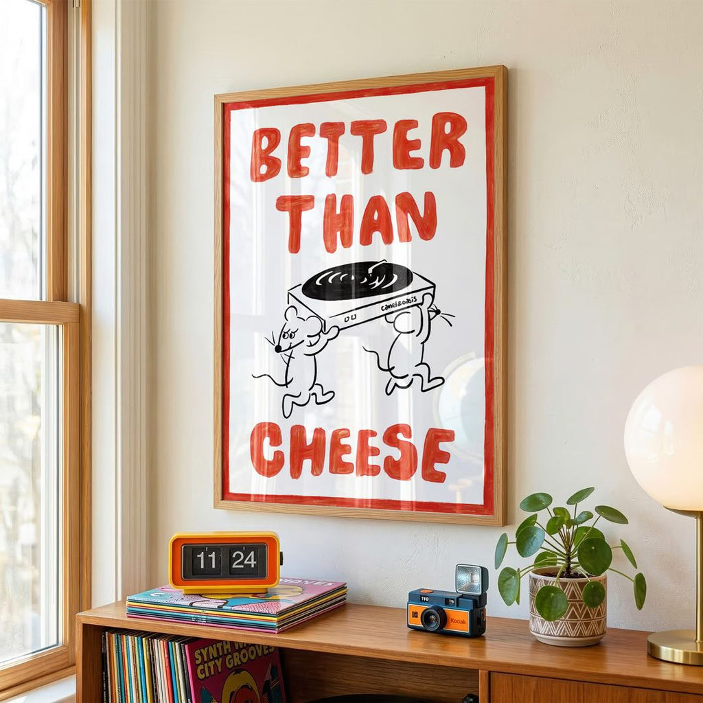 AFFICHE "BETTER THAN CHEESE"